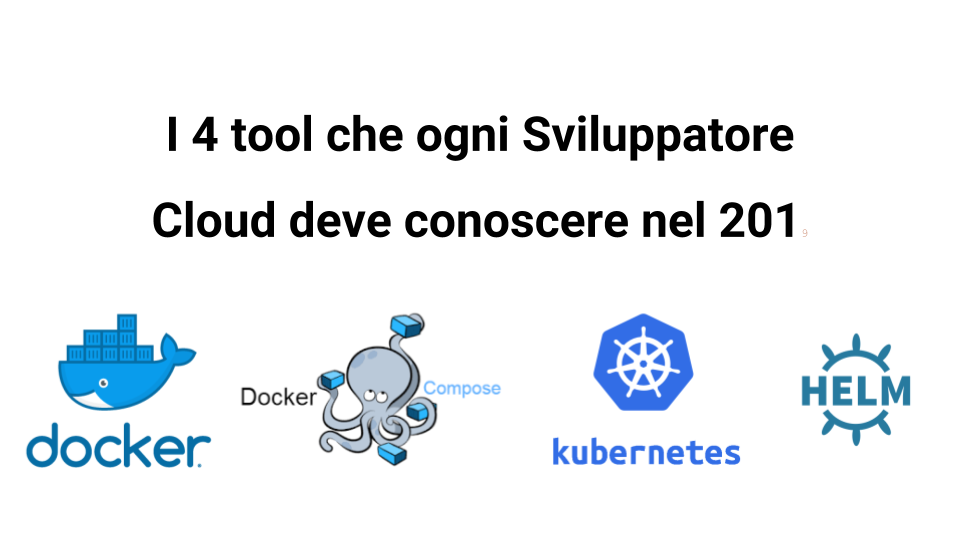 I 4 tool che ogni Sviluppatore Cloud deve conoscere nel 2019