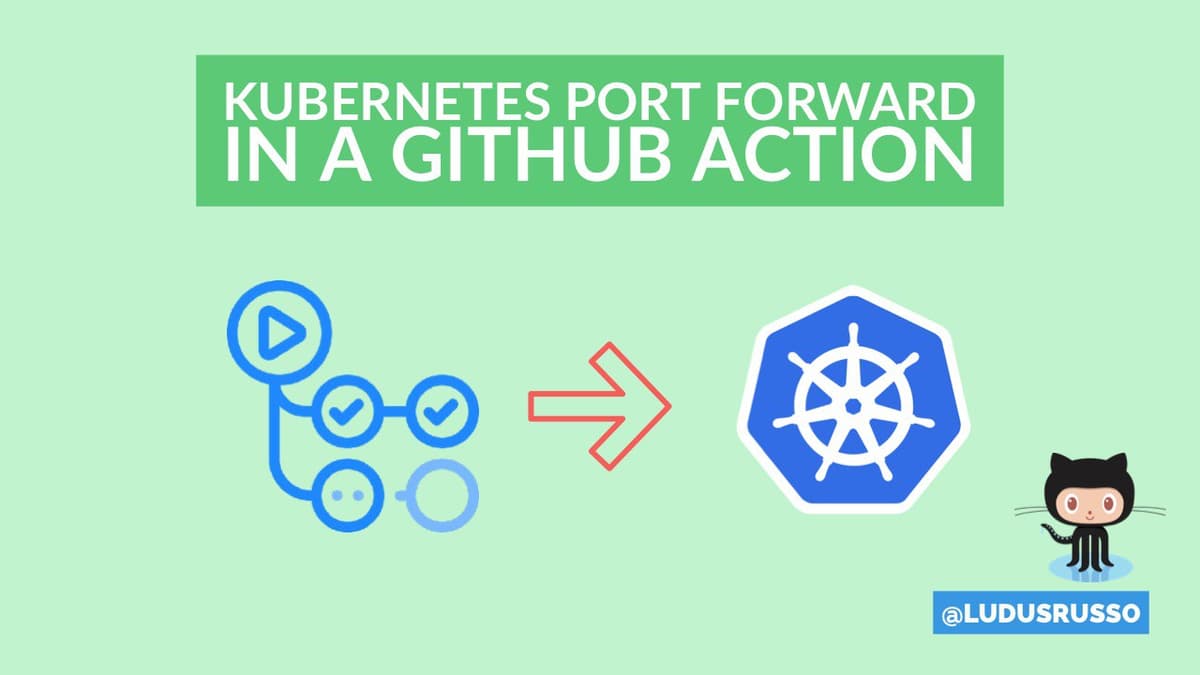Kubernetes Port Forward in a GitHub Action